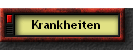 Krankheiten